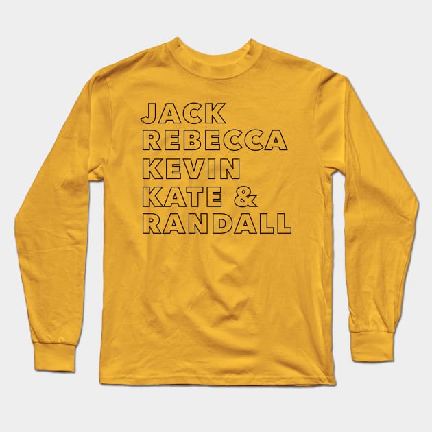 Jack Rebecca Kevin Kate Randall This Is Us Names Long Sleeve T-Shirt by janiejanedesign